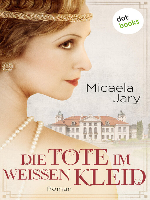 Title details for Die Tote im weißen Kleid by Micaela Jary - Available